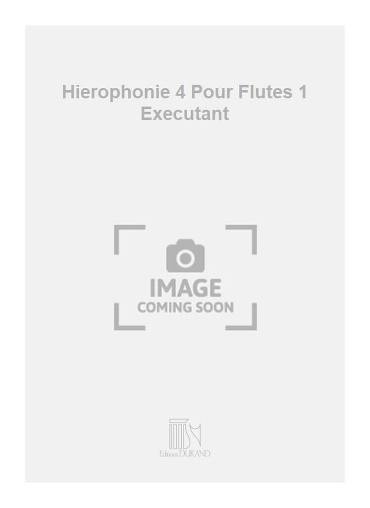 Hierophonie 4 Pour Flutes 1 Executant